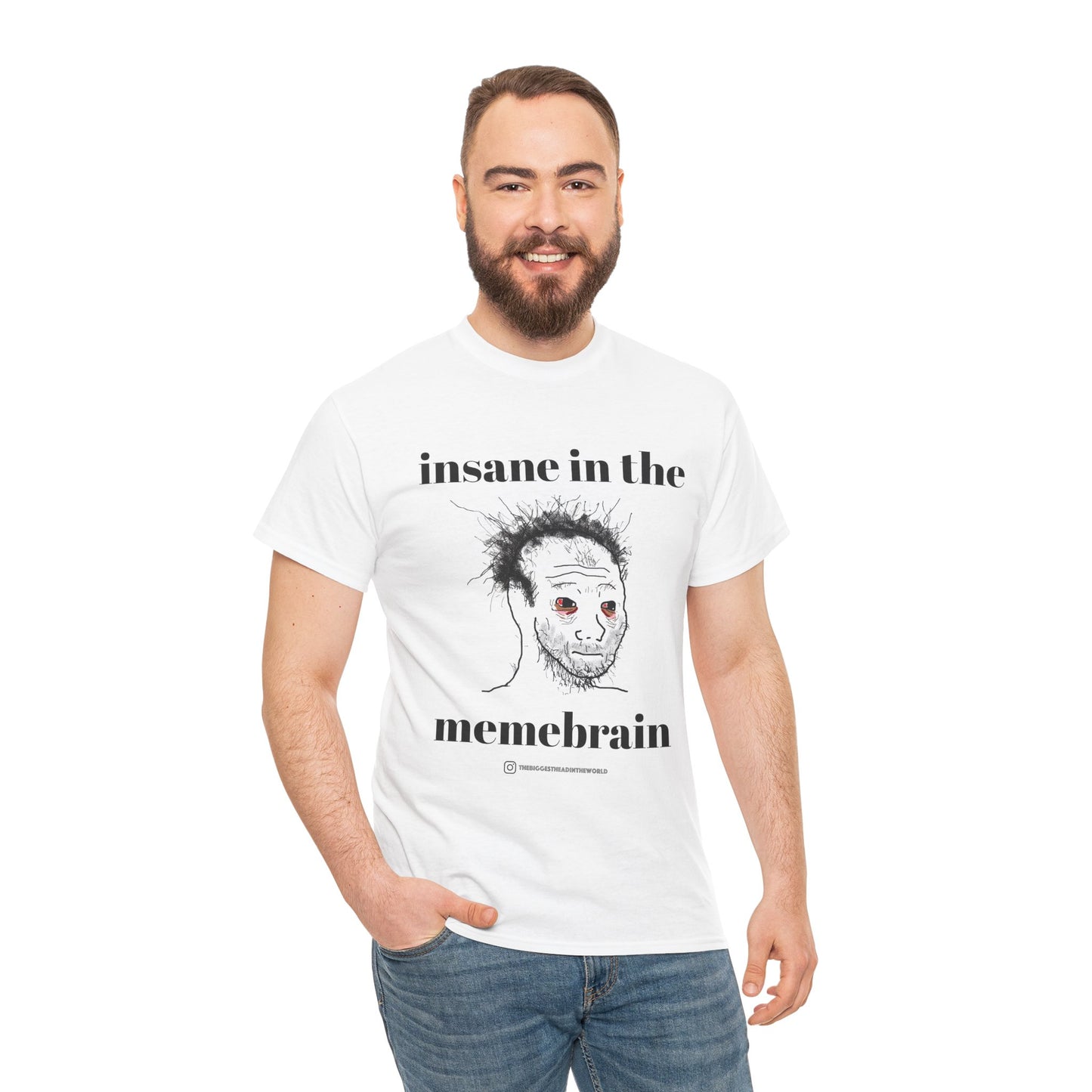 Insane in the Memebrain Tee