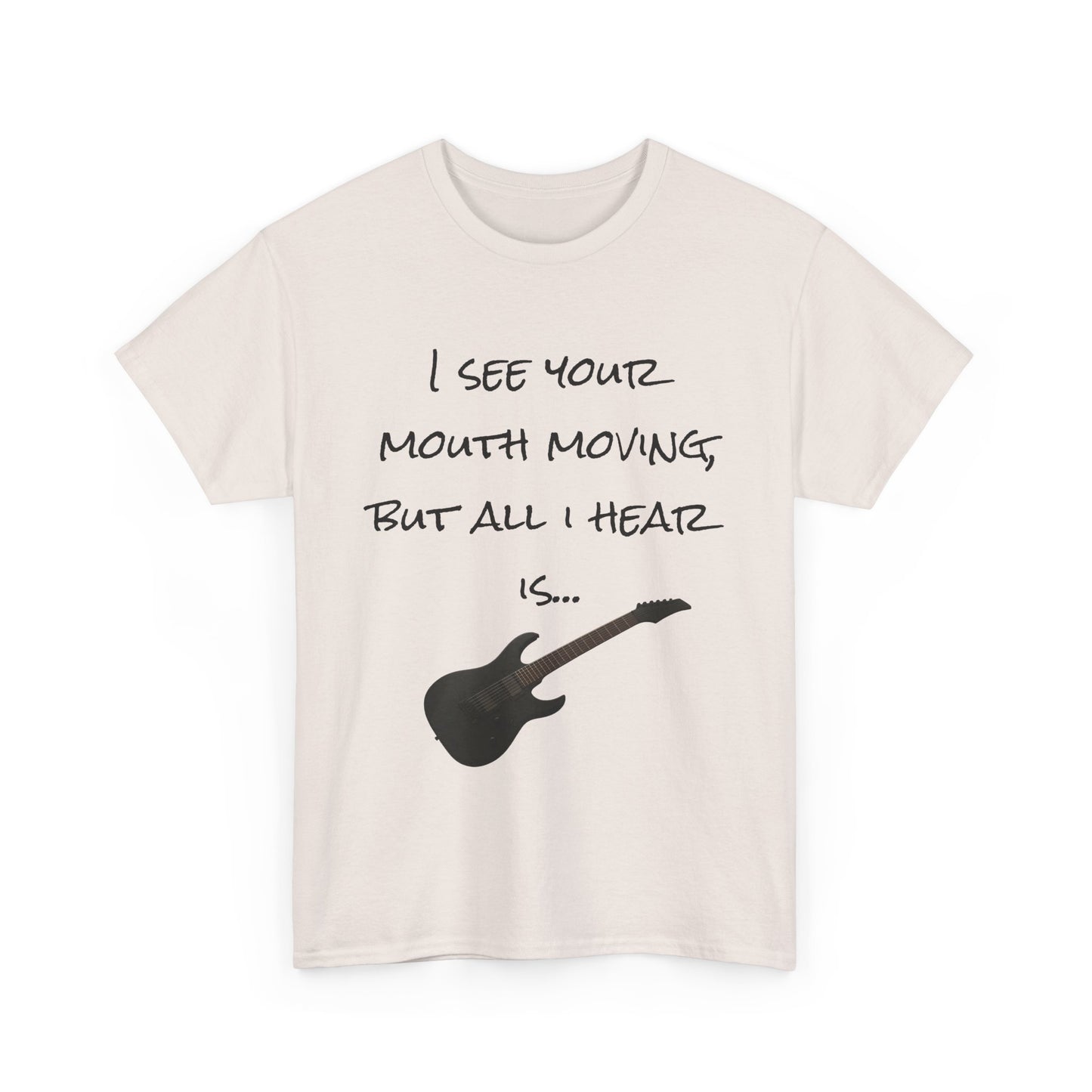 "I see your mouth moving..." Guitar Tee