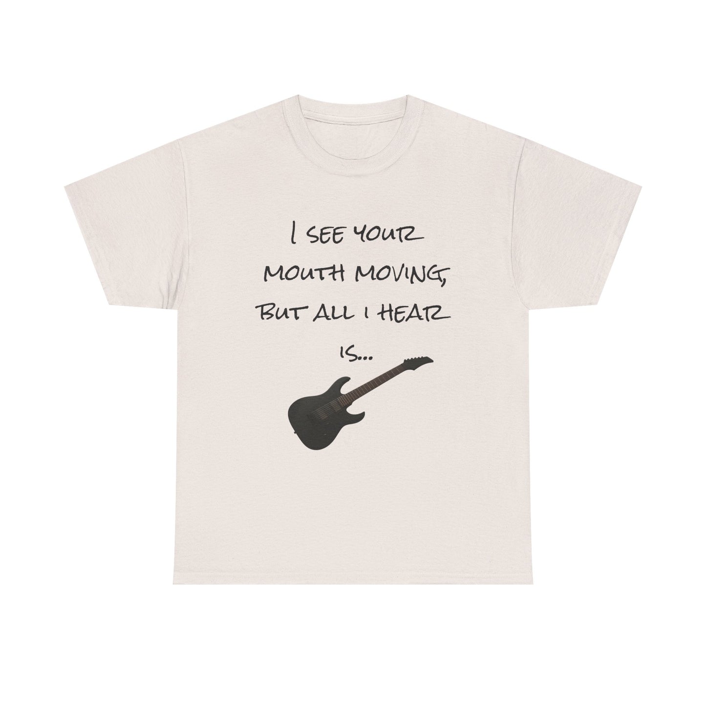 "I see your mouth moving..." Guitar Tee